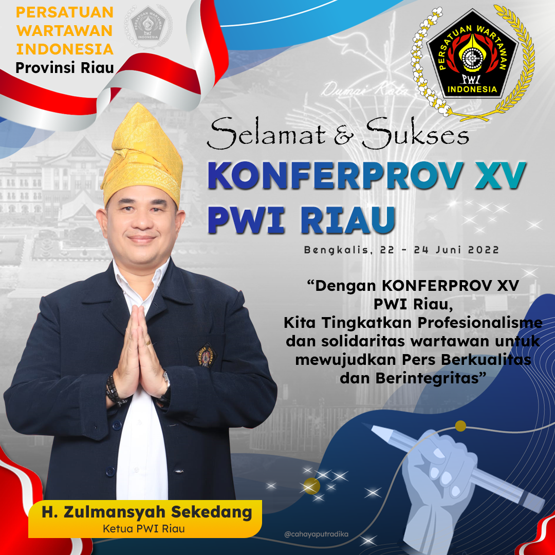 Zulmansyah Sekedang Kembali Terpilih Sebagai Ketua PWI Riau 2022-2027