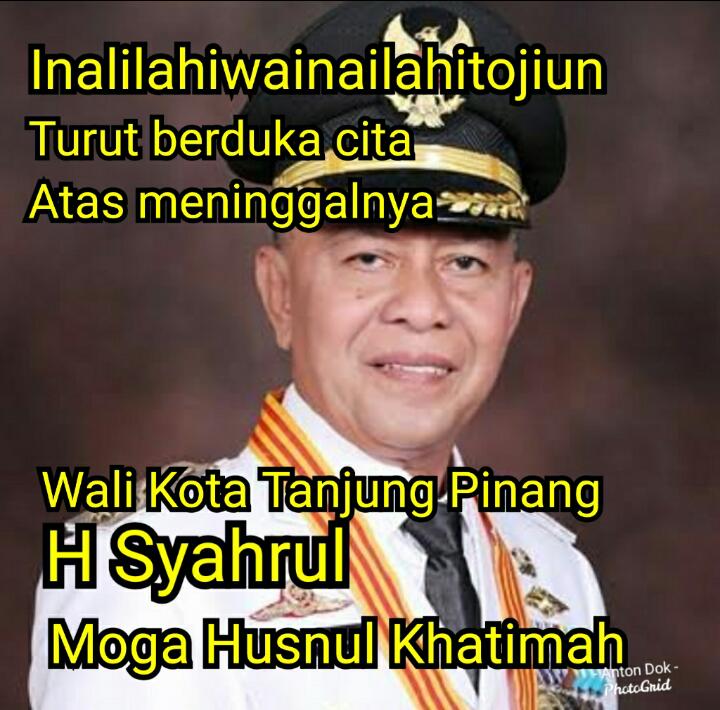Walikota Tanjungpinang Meninggal Dunia, akan Dimakamkan di TMP Pusara Bhakti