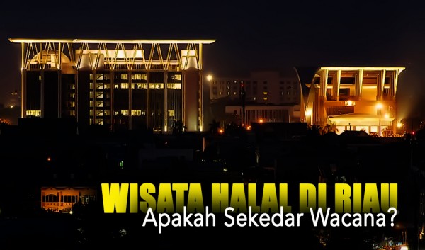 Riau Satu dari 10 Destinasi Halal di Indonesia